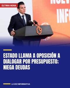 Estado llama a oposición a dialogar por Presupuesto; niega deudas