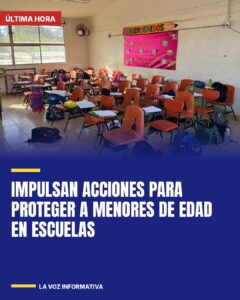Impulsan acciones para proteger a menores de edad en escuelas