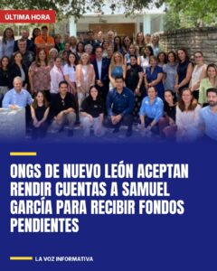 ONGs de Nuevo León aceptan rendir cuentas a Samuel García para recibir fondos pendientes