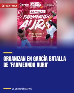 Organizan en García batalla de ‘farmeando aura’