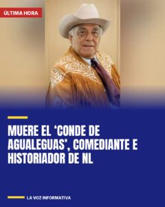 Muere el ‘Conde de Agualeguas’, comediante e historiador de NL