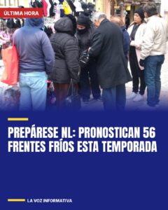 Prepárese NL: pronostican 56 frentes fríos esta temporada