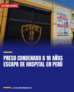 Preso condenado a 18 años escapa de hospital en Perú