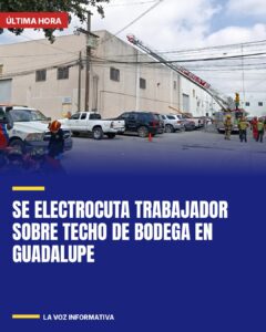Se electrocuta trabajador sobre techo de bodega en Guadalupe