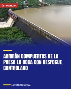 Abrirán compuertas de la presa La Boca con desfogue controlado