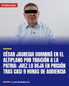 César Jauregui dormirá en El Altiplano por traición a la patria: juez lo deja en prisión tras casi 9 horas de audiencia