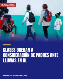 Clases quedan a consideración de padres ante lluvias en NL