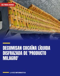 Decomisan cocaína líquida disfrazada de ‘producto milagro’