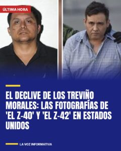 El declive de los Treviño Morales: las fotografías de ‘El Z-40’ y ‘El Z-42’ en Estados Unidos