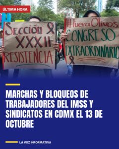 Marchas y bloqueos de trabajadores del IMSS y sindicatos en CDMX el 13 de octubre