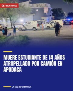 Muere estudiante de 14 años atropellado por camión en Apodaca