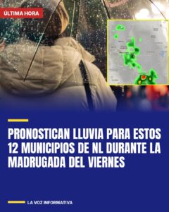 Pronostican lluvia para estos 12 municipios de NL durante la madrugada del viernes