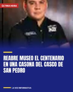 Reabre Museo El Centenario en una casona del Casco de San Pedro