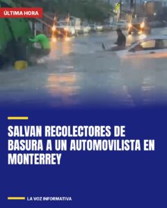 Salvan recolectores de basura a un automovilista en Monterrey
