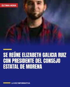 Se reúne Elizabeth Galicia Ruiz con presidente del Consejo Estatal de Morena